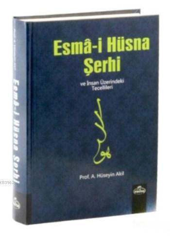 Esma-i Hüsna Şerhi ve İnsan Üzerindeki Tecellileri (İthal) - Ravza Yay