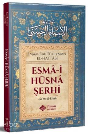Esmai Hüsna Şerhi - İtisam Yayınları - Selamkitap.com'da