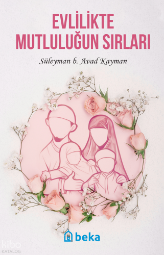 Evlilikte Mutluluğun Sırları - Beka Yayınları - Selamkitap.com'da