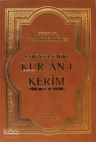 Evrensel Çağrı Kur'an-ı Kerim (Yüce Meal ve Tefsiri) (Ciltli) - Çelik 