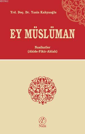 Ey Müslüman - Nida Yayıncılık - Selamkitap.com'da