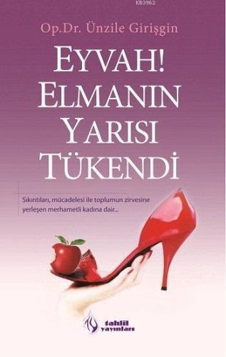 Eyvah! Elmanın Yarısı Tükendi - Tahlil Yayınları - Selamkitap.com'da