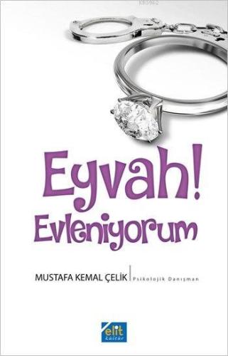 Eyvah! Evleniyorum - Elit Kültür Yayınları - Selamkitap.com'da