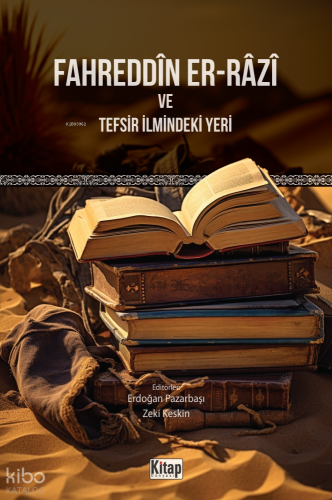 Fahreddîn Er-Râzî Ve Tefsir İlmindeki Yeri