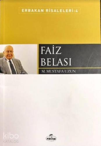 Faiz Belası; Erbakan Risaleleri 4 - Ravza Yayınları - Selamkitap.com'd