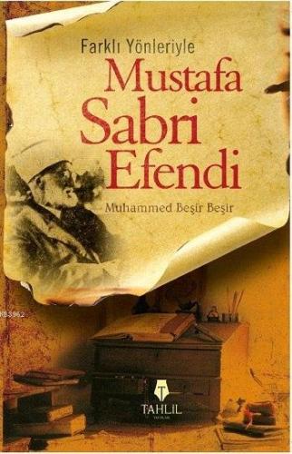 Farklı Yönleriyle Mustafa Sabri Efendi - Tahlil Yayınları - Selamkitap