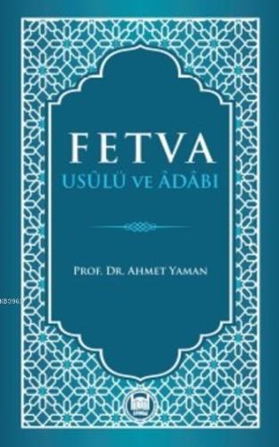 Fetva Usulü ve Adabı - M. Ü. İlahiyat Fakültesi Vakfı Yayınları - Sela