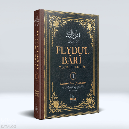 Feydu’l Bâri;‘Alâ Sahîhi’l Buhârî 1. Cilt
