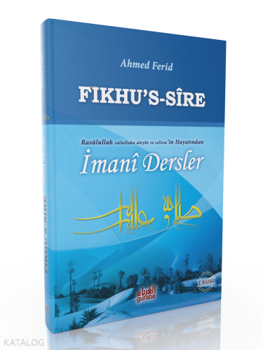 Fıkhus Sire;Siyerden İmani Dersler - Guraba Yayınları - Selamkitap.com