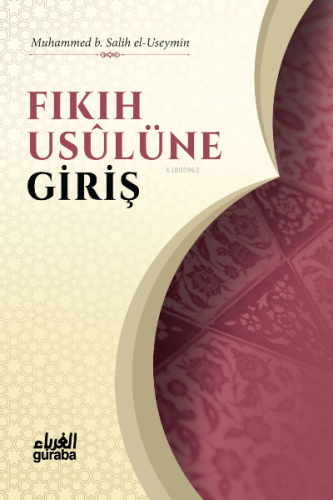 Fıkıh Usulüne Giriş - Guraba Yayınları - Selamkitap.com'da