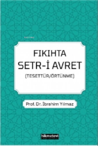 Fıkıhta Setr-i Avret (Tesettür/Örtünme) - Hikmet Evi Yayınları - Selam