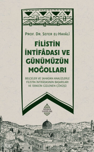 Filistin İntifadası ve Günümüzün Moğolları - Minber Yayınları - Selamk