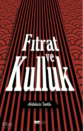 Fıtrat Ve Kulluk - Siyer Yayınları - Selamkitap.com'da