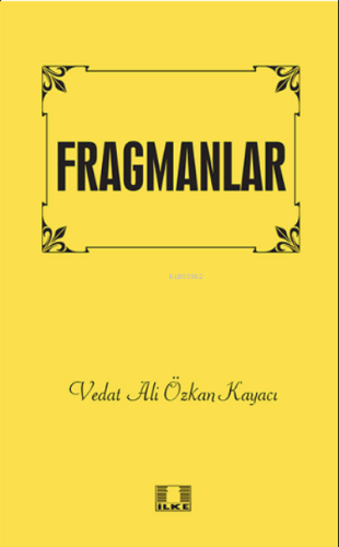 Fragmanlar - İlke Yayıncılık - Selamkitap.com'da