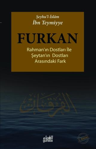 Furkan; Rahmanın Dostları İle Şeytanın Dostları Arasındaki Fark