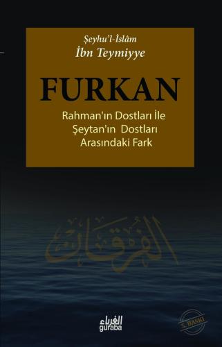 Furkan; Rahmanın Dostları İle Şeytanın Dostları Arasındaki Fark - Gura