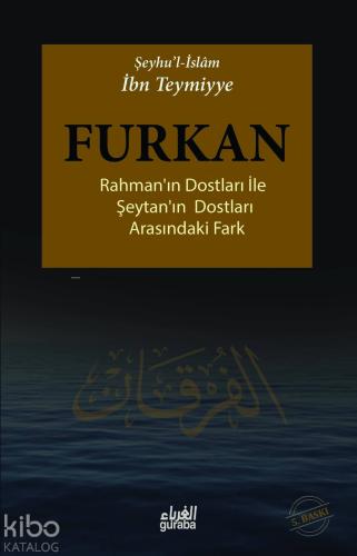 Furkan; Rahmanın Dostları İle Şeytanın Dostları Arasındaki Fark