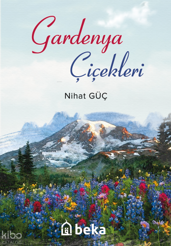 Gardenya Çiçekleri - Beka Yayınları - Selamkitap.com'da