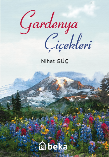 Gardenya Çiçekleri - Beka Yayınları - Selamkitap.com'da