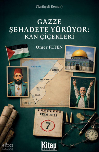 Gazze Şehadete Yürüyor: Kan Çiçekleri - Kitap Dünyası - Selamkitap.com