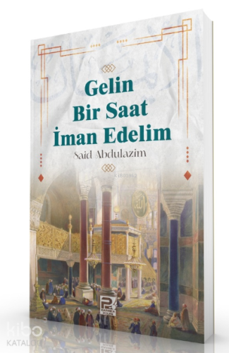 Gelin Bir Saat İman Edelim - Karınca & Polen Yayınları - Selamkitap.co