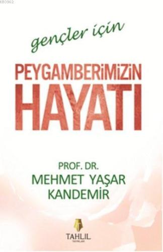 Gençler için Peygamberimizin Hayatı - Tahlil Yayınları - Selamkitap.co