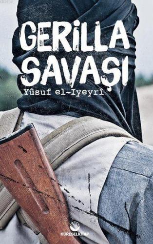 Gerilla Savaşı - Küresel Kitap - Selamkitap.com'da