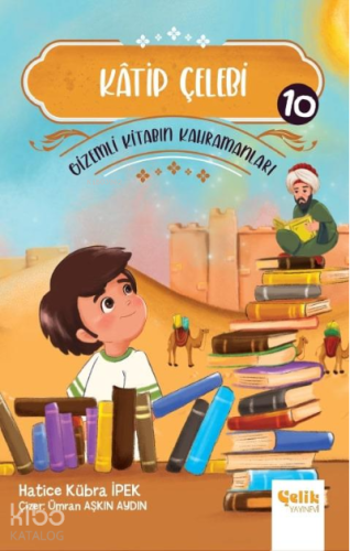 Gi̇zemli̇ Ki̇tabın Kahramanları- 10 Katip Çelebi - Çelik Yayınevi - Se