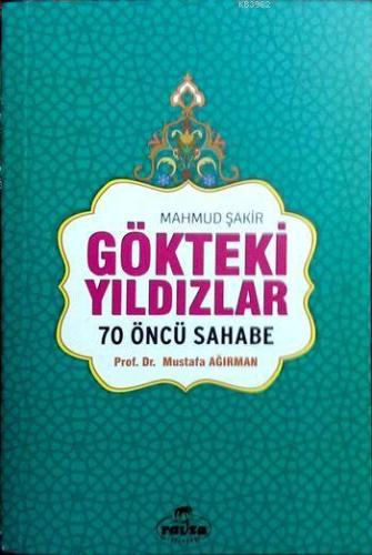 Gökteki Yıldızlar; 70 Öncü Sahabe - Ravza Yayınları - Selamkitap.com'd