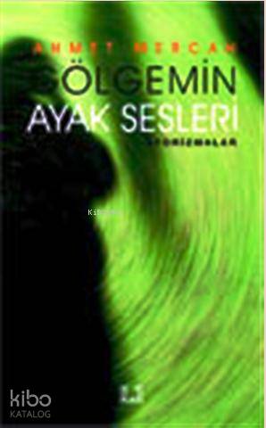 Gölgemin Ayak Sesleri - İlke Yayıncılık - Selamkitap.com'da