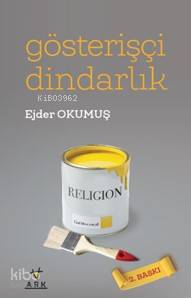 Gösterişçi Dindarlık - Ark Kitapları - Selamkitap.com'da