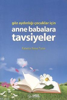 Göz Aydınlığı Çocuklar İçin Anne Babalara Tavsiyeler - Tahlil Yayınlar