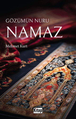 Gözümün Nuru Namaz - Kitap Dünyası - Selamkitap.com'da