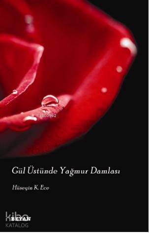 Gül Üstünde Yağmur Damlası - Beyan Yayınları - Selamkitap.com'da