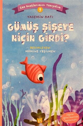 Gümüş Şişeye Niçin Girdi? - Can Dostlarımızı Tanıyalım 9 - Beyan Çocuk