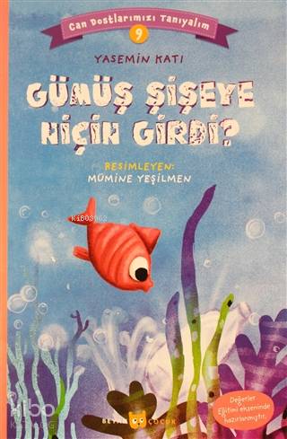 Gümüş Şişeye Niçin Girdi? - Can Dostlarımızı Tanıyalım 9