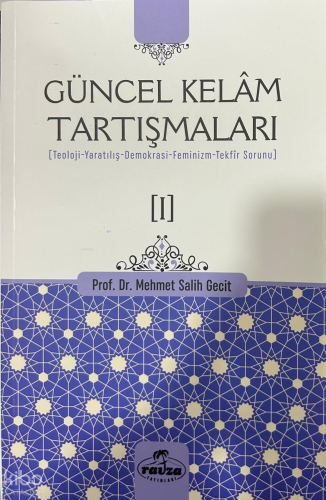 Güncel Kelâm Tartışmaları [I] - Ravza Yayınları - Selamkitap.com'da