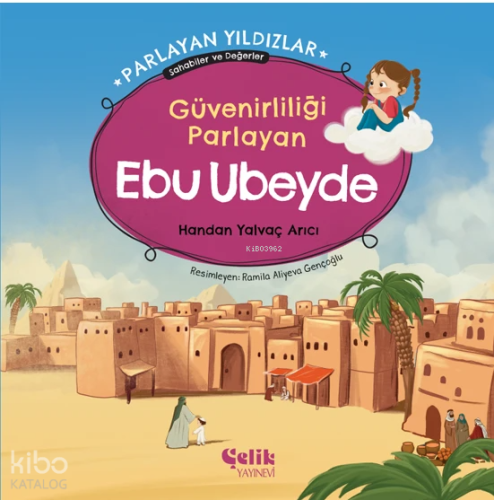 Güvenirliliği Parlayan Ebu Ubeyde - Parlayan Yıldızlar ;Sahabiler ve D