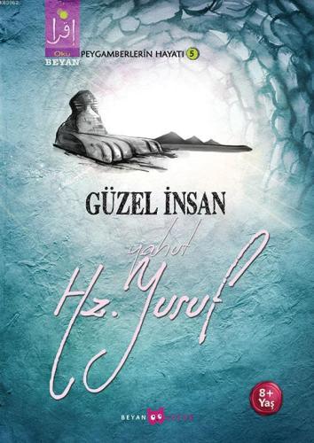 Güzel İnsan Yahut Hz. Yusuf - Beyan Çocuk - Selamkitap.com'da