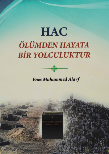 Hac Ölümden Hayata Bir Yolculuktur - Guraba Yayınları - Selamkitap.com