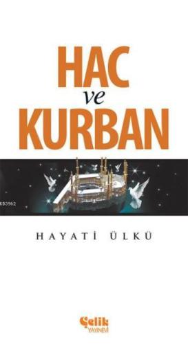 Hac ve Kurban - Çelik Yayınevi - Selamkitap.com'da