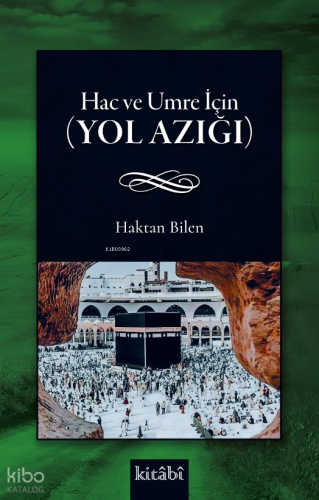 Hac ve Umre İçin (Yol Azığı) Hac ve Umre İçin (Yol Azığı)