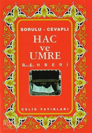Hac ve Umre Rehberi; Cep Boy - Çelik Yayınevi - Selamkitap.com'da