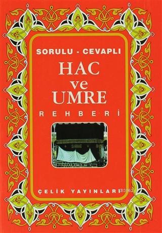 Hac ve Umre Rehberi; Cep Boy - Çelik Yayınevi - Selamkitap.com'da