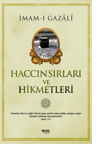 Haccın Sırları ve Hikmetleri - Çelik Yayınevi - Selamkitap.com'da