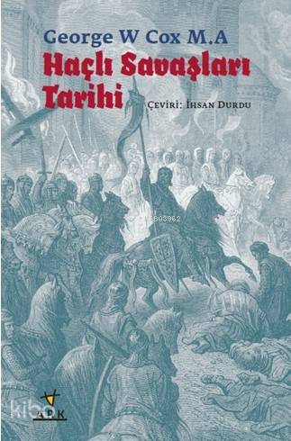 Haçlı Savaşları Tarihi - Ark Kitapları - Selamkitap.com'da