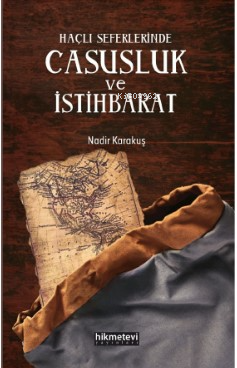 Haçlı Seferlerinde Casusluk Ve İstihbarat - Hikmet Evi Yayınları - Sel