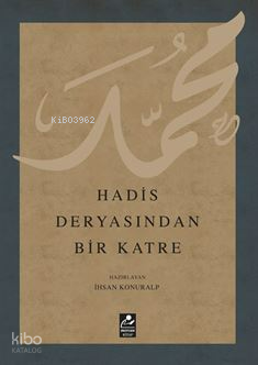 Hadis Deryasından Bir Katre