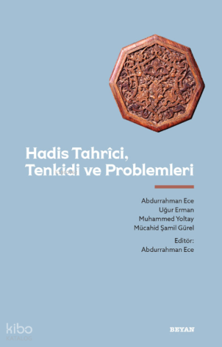 Hadis Tahrici, Tenkidi ve Problemleri - Beyan Yayınları - Selamkitap.c