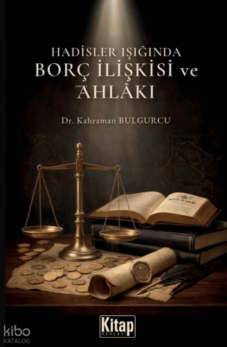 Hadisler Işığında Borç İlişkisi ve Ahlakı - Kitap Dünyası - Selamkitap